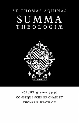 Summa Theologiae: Volumul 35, Consecințele carității: 2a2ae. 34-46 - Summa Theologiae: Volume 35, Consequences of Charity: 2a2ae. 34-46