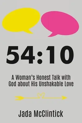 54:10: Discuția sinceră a unei femei cu Dumnezeu despre dragostea Sa de nezdruncinat - 54:10: A Woman's Honest Talk with God about His Unshakable Love