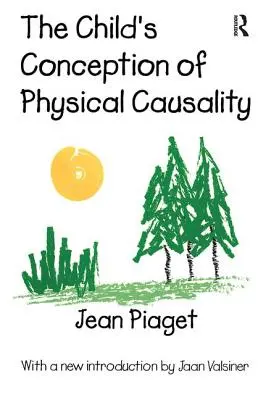 Concepția copilului despre cauzalitatea fizică - The Child's Conception of Physical Causality