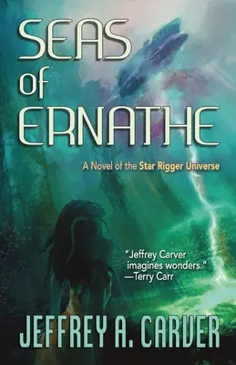 Mările lui Ernathe: Un roman din universul Star Rigger - Seas of Ernathe: A Novel of the Star Rigger Universe