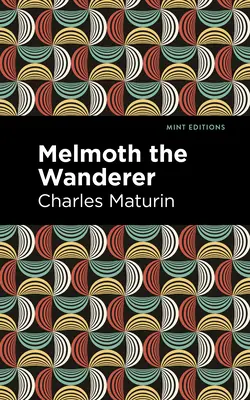 Melmoth vagabondul - Melmoth the Wanderer