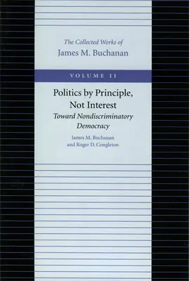 Politica prin principii, nu prin interese: Către o democrație nediscriminatorie - Politics by Principle, Not Interest: Toward Nondiscriminatory Democracy