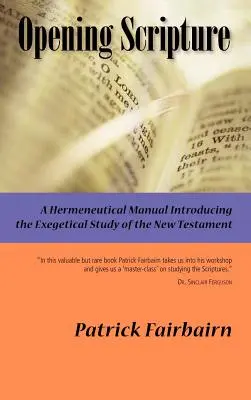 Deschiderea Scripturii: Un manual hermeneutic - Opening Scripture: A Hermeneutical Manual