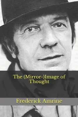 Imaginea (în oglindă) a gândirii - The (Mirror-)Image of Thought
