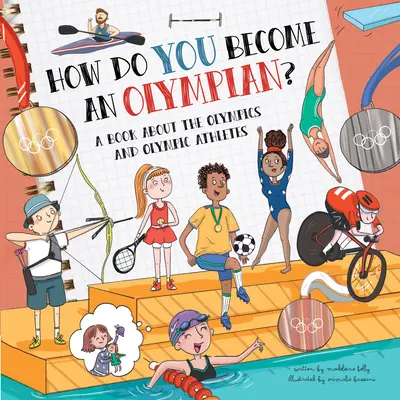 Cum devii olimpic: O carte despre Jocurile Olimpice și atleții olimpici - How Do You Become an Olympian?: A Book about the Olympics and Olympic Athletes