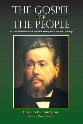 Evanghelia pentru popor: Șaizeci de predici scurte - The Gospel for the People: Sixty Short Sermons