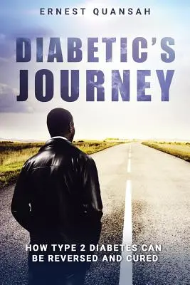 Călătoria Diabeticului: Cum poate fi inversat și vindecat diabetul de tip 2 - Diabetic's Journey: How Type 2 Diabetes Can be Reversed and Cured