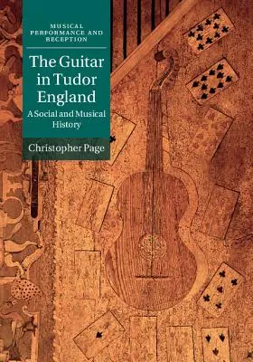 Chitara în Anglia lui Tudor: O istorie socială și muzicală - The Guitar in Tudor England: A Social and Musical History