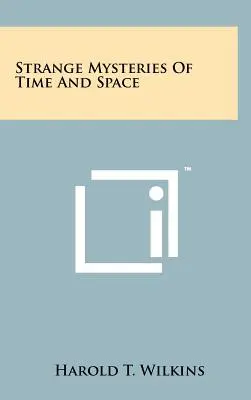 Misterele stranii ale timpului și spațiului - Strange Mysteries Of Time And Space