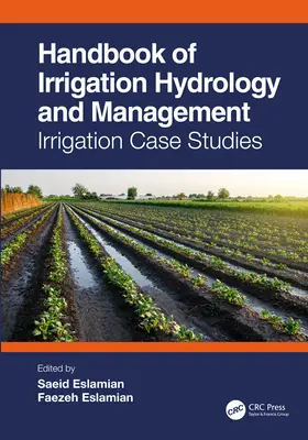 Manual de hidrologie și management al irigațiilor: Studii de caz privind irigațiile - Handbook of Irrigation Hydrology and Management: Irrigation Case Studies