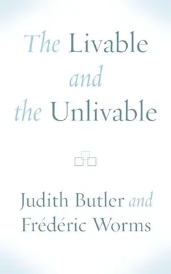 Viabilul și invizibilul - The Livable and the Unlivable