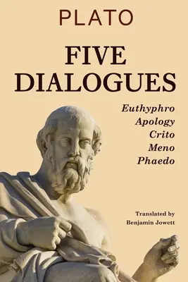Cinci dialoguri: Euthyphro, Apology, Crito, Meno, Phaedo - Five Dialogues: Euthyphro, Apology, Crito, Meno, Phaedo
