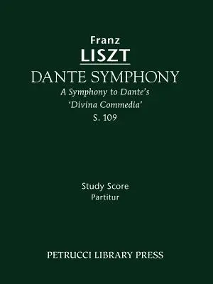 Dante Symphony, S.109: Partitură de studiu - Dante Symphony, S.109: Study score
