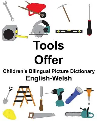English-Welsh Tools/Offer Dicționar bilingv de imagini pentru copii - English-Welsh Tools/Offer Children's Bilingual Picture Dictionary