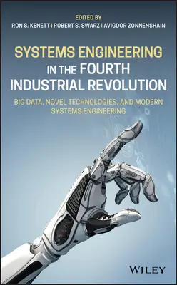 Ingineria sistemelor în cea de-a patra revoluție industrială: Big Data, tehnologii noi și ingineria sistemelor moderne - Systems Engineering in the Fourth Industrial Revolution: Big Data, Novel Technologies, and Modern Systems Engineering