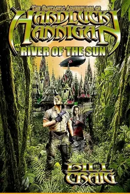 Aventurile lui Hardluck Hannigan: River of the Sun (Râul soarelui) - The Adventures of Hardluck Hannigan: River of the Sun