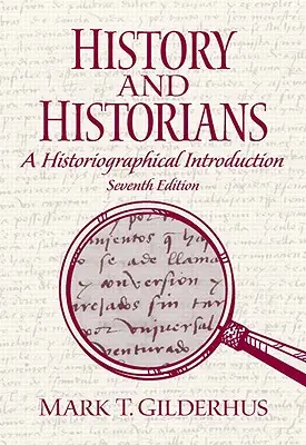 History and Historians: O introducere istoriografică - History and Historians: A Historiographical Introduction