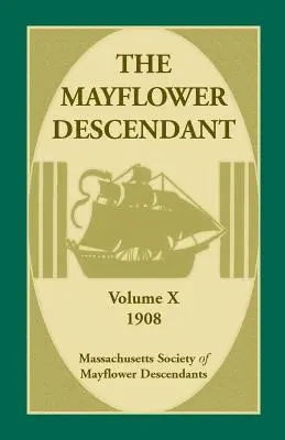The Mayflower Descendant, volumul 10, 1908 - The Mayflower Descendant, Volume 10, 1908