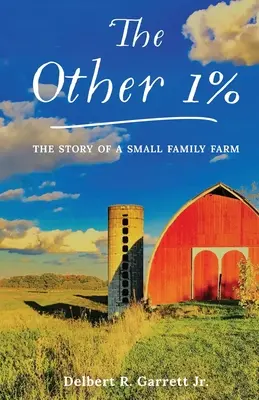 Celălalt 1%: Povestea unei mici ferme de familie - The Other 1%: The Story Of A Small Family Farm