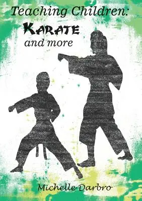 Predarea copiilor: Karate și multe altele - Teaching Children: Karate and More
