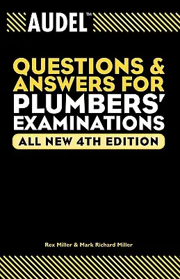 Întrebări și răspunsuri Audel pentru examenele de instalator - Audel Questions and Answers for Plumbers' Examinations