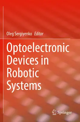 Dispozitive optoelectronice în sistemele robotice - Optoelectronic Devices in Robotic Systems