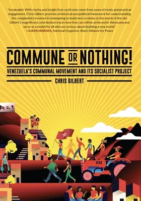 Comună sau nimic!: Mișcarea comunală din Venezuela și proiectul său socialist - Commune or Nothing!: Venezuela's Communal Movement and Its Socialist Project