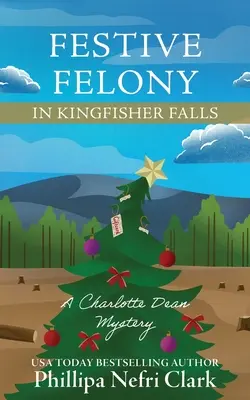 Crimă festivă în Kingfisher Falls - Festive Felony in Kingfisher Falls