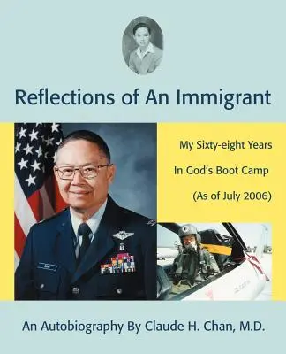 Reflecțiile unui imigrant: Șaizeci și opt de ani în tabăra de antrenament a lui Dumnezeu (din iulie 2006) - Reflections of an Immigrant: My Sixty-Eight Years in God's Boot Camp (as of July 2006)