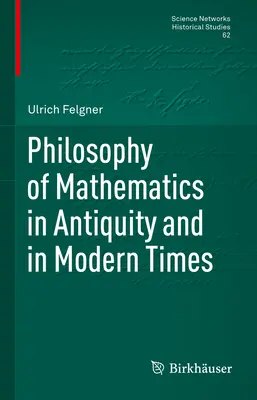 Filosofia matematicii în Antichitate și în epoca modernă - Philosophy of Mathematics in Antiquity and in Modern Times