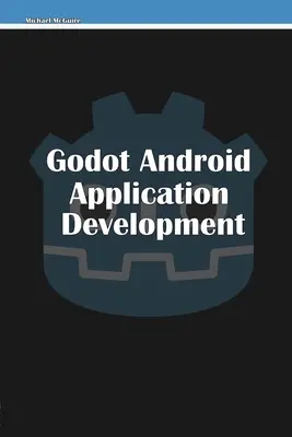 Godot Dezvoltarea de aplicații Android - Godot Android Application Development