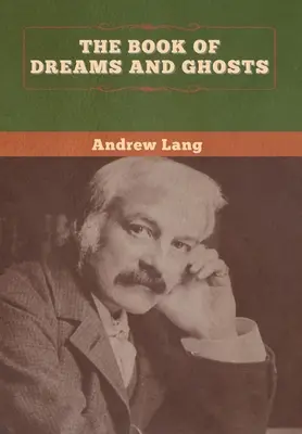 Cartea viselor și a fantomelor (The Book of Dreams and Ghosts) - The Book of Dreams and Ghosts