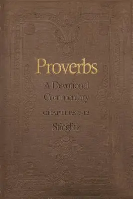 Proverbe: Un comentariu devoțional Volumul 2 - Proverbs: A Devotional Commentary Volume 2