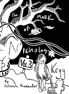 Semnul lui Nicholas Kegg - Volumul 3 - The Mark Of Nicholas Kegg - Volume 3