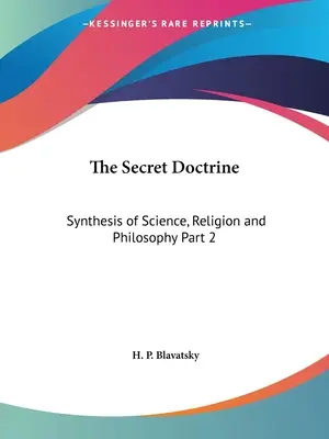 Doctrina secretă: Sinteza științei, religiei și filosofiei Partea 2 - The Secret Doctrine: Synthesis of Science, Religion and Philosophy Part 2