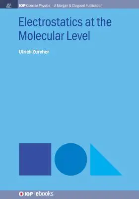 Electrostatica la nivel molecular - Electrostatics at the Molecular Level