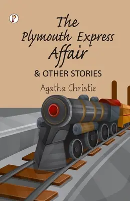 Afacerea Plymouth Express și alte povestiri - The Plymouth Express Affair and Other Stories