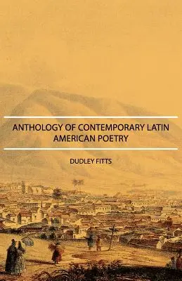 Antologie de poezie latino-americană contemporană - Anthology of Contemporary Latin American Poetry