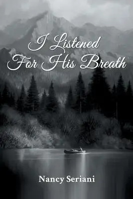 I-am ascultat respirația - I Listened For His Breath