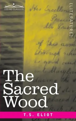 Lemnul sacru: Eseuri despre poezie și critică - The Sacred Wood: Essays on Poetry and Criticism