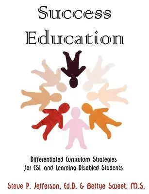 Educație de succes: Strategii curriculare diferențiate pentru elevii cu dificultăți de învățare și ESL - Success Education: Differentiated Curriculum Strategies for ESL and Learning Disabled Students
