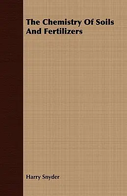 Chimia solurilor și a îngrășămintelor - The Chemistry Of Soils And Fertilizers