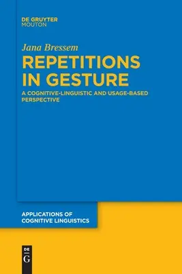 Repetițiile în gesturi: O perspectivă cognitiv-lingvistică și bazată pe utilizare - Repetitions in Gesture: A Cognitive-Linguistic and Usage-Based Perspective