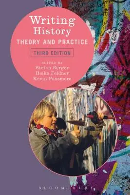 Scrierea istoriei: Teorie și practică - Writing History: Theory and Practice