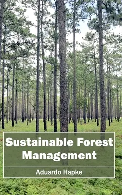 Gestionarea durabilă a pădurilor - Sustainable Forest Management