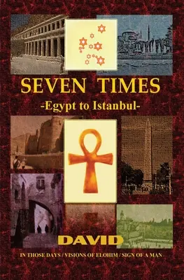 De șapte ori: De la Egipt la Istanbul - Seven Times: Egypt to Istanbul