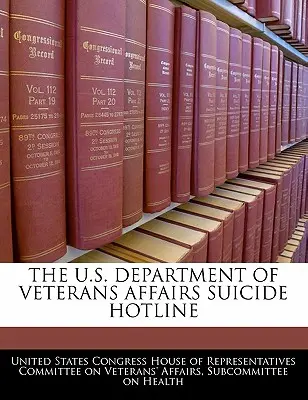 Linia telefonică pentru sinucideri a Departamentului pentru Veterani al SUA - The U.S. Department of Veterans Affairs Suicide Hotline