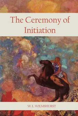 Ceremonia de inițiere - The Ceremony Of Initiation