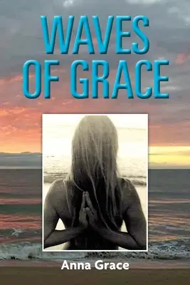 Valuri de grație - Waves of Grace