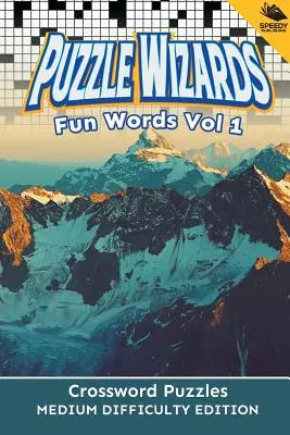 Puzzle Wizards Fun Words Vol 1: Ediție de cuvinte încrucișate de dificultate medie - Puzzle Wizards Fun Words Vol 1: Crossword Puzzles Medium Difficulty Edition